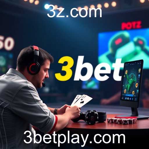 3bet: Estratégias e Desafios no Cenário Atual dos Jogos Online